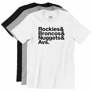 Rockies Broncos Nuggets Avs T-Shirt - Denver Colorado Sports Teams